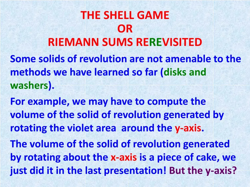 the shell game or riemann sums re re visited
