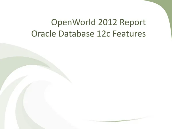 OpenWorld 2012 Report Oracle Database 12c Features