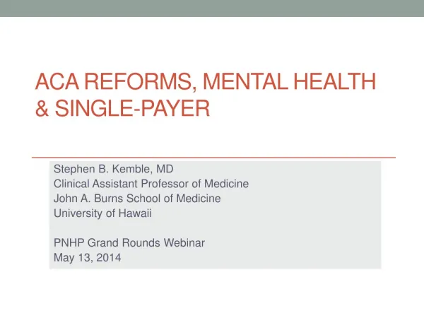 ACA Reforms, mental health &amp; single-payer