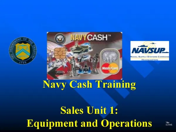 Navy Cash Training Sales Unit 1: Equipment and Operations