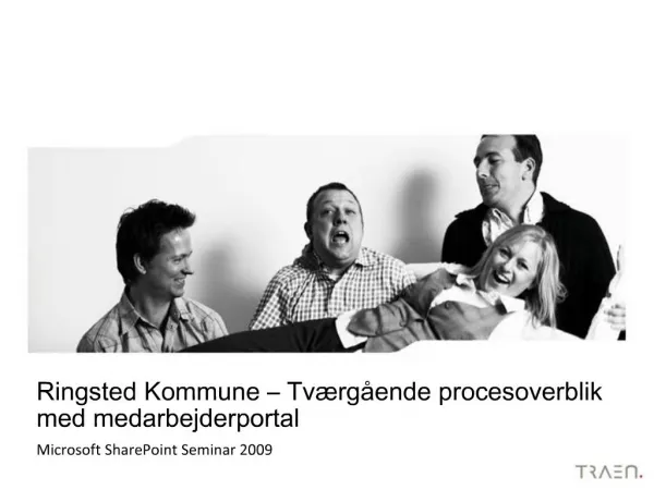 Ringsted Kommune Tv rg ende procesoverblik med medarbejderportal Microsoft SharePoint Seminar 2009