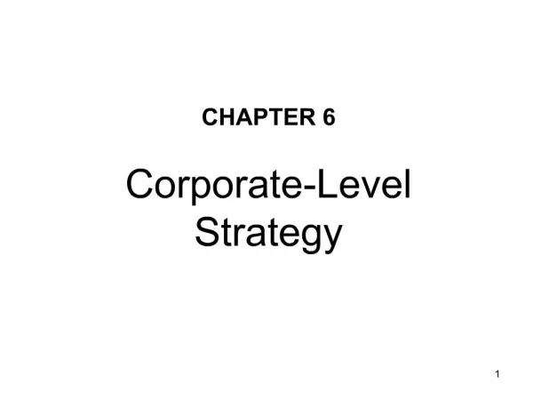 CHAPTER 6 Corporate-Level Strategy