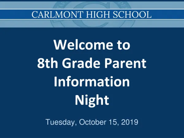 Welcome to 8th Grad e Parent Information Night
