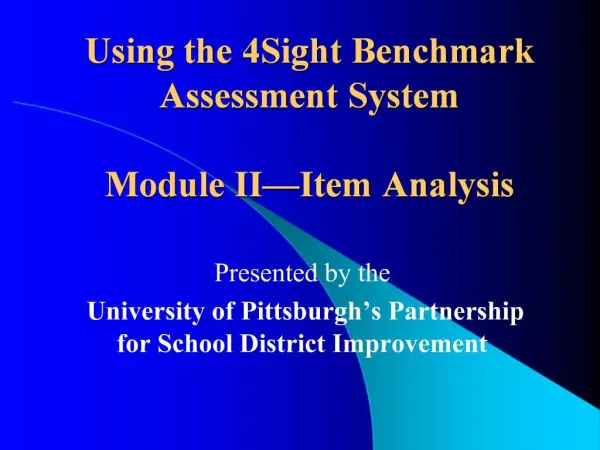 Using the 4Sight Benchmark Assessment System Module II Item Analysis