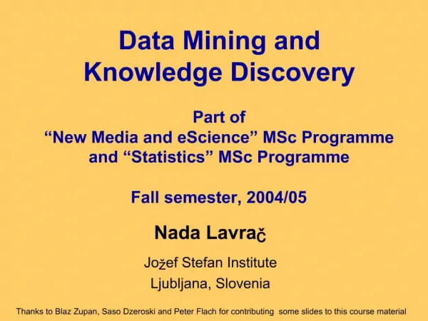 Data Mining and Knowledge Discovery Part of New Media and eScience MSc Programme and Statistics MSc Programme F