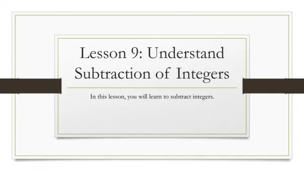Lesson 9: Understand Subtraction of Integers