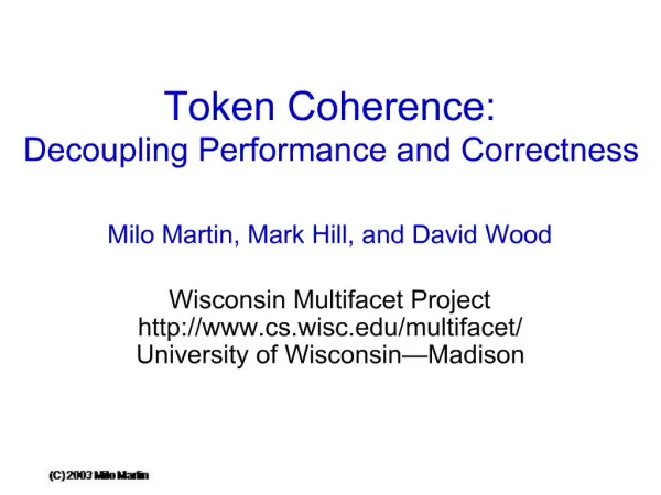 Token Coherence: Decoupling Performance and Correctness