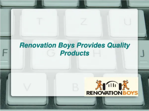 Renovation Boys Provides Quality Products