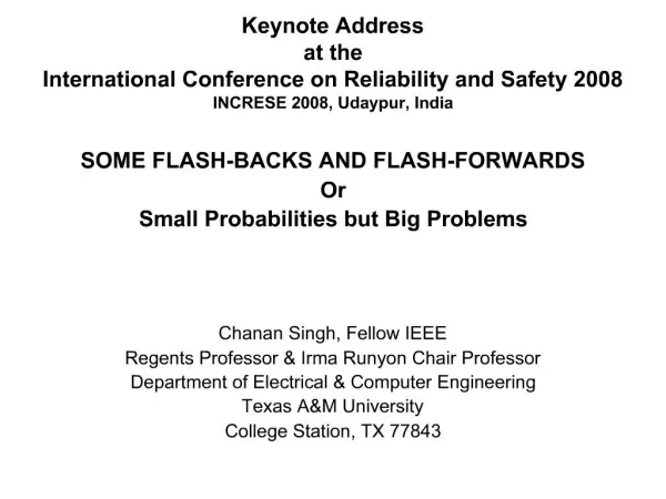 Keynote Address at the International Conference on Reliability and Safety 2008 INCRESE 2008, Udaypur, India