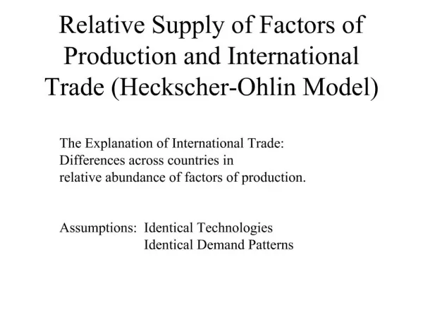 Relative Supply of Factors of Production and International Trade Heckscher-Ohlin Model