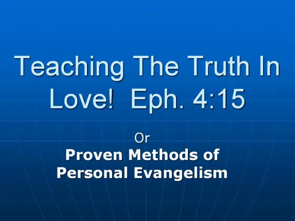 Teaching The Truth In Love Eph. 4:15