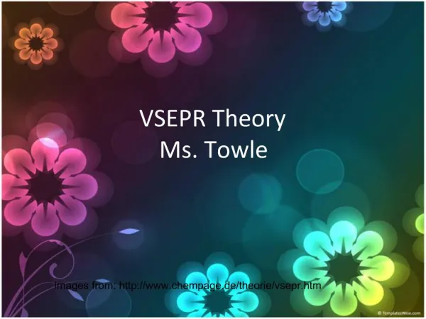 VSEPR Theory Ms. Towle