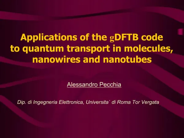 Applications of the gDFTB code to quantum transport in molecules, nanowires and nanotubes
