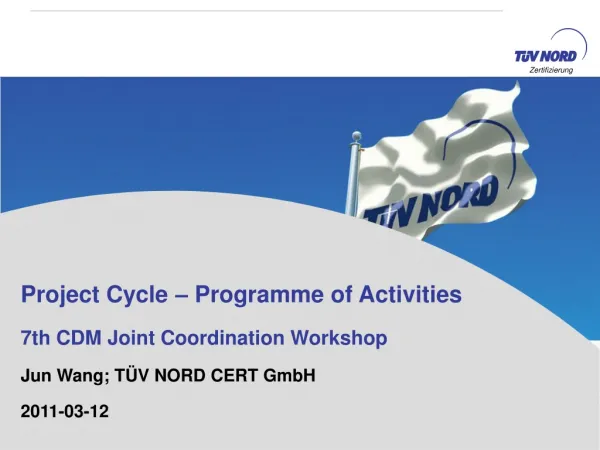 Project Cycle – Programme of Activities 7th CDM Joint Coordination Workshop