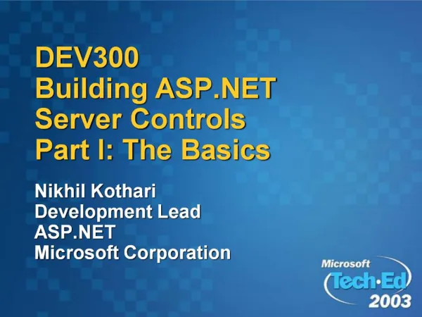 DEV300 Building ASP Server Controls Part I: The Basics
