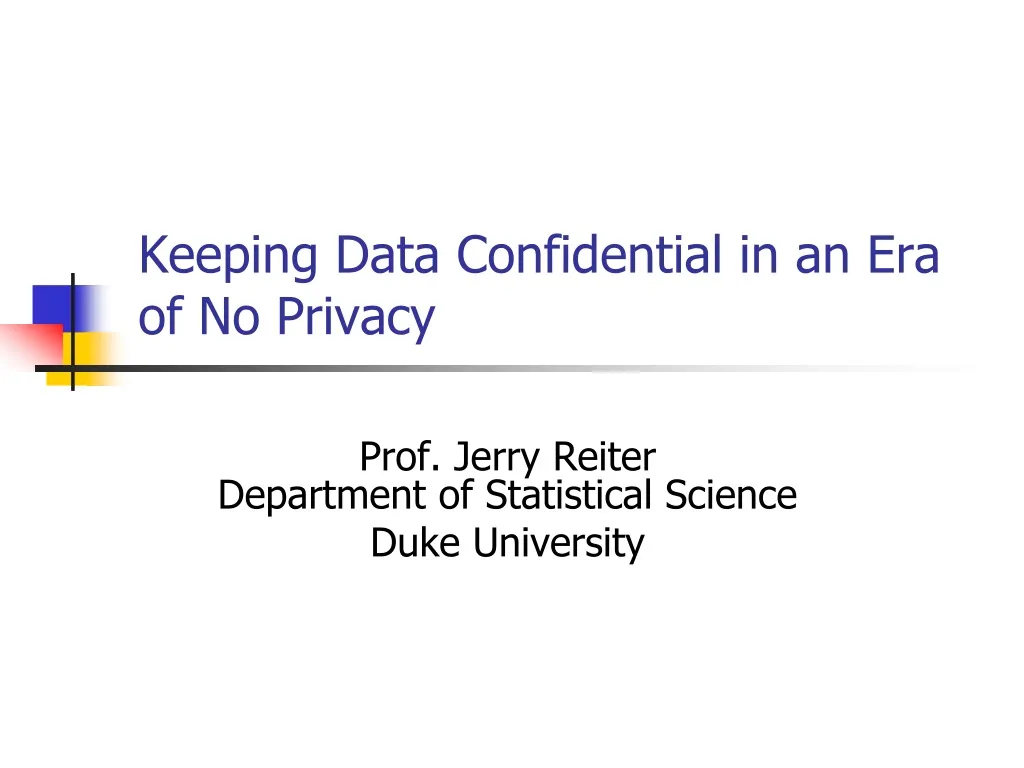keeping data confidential in an era of no privacy
