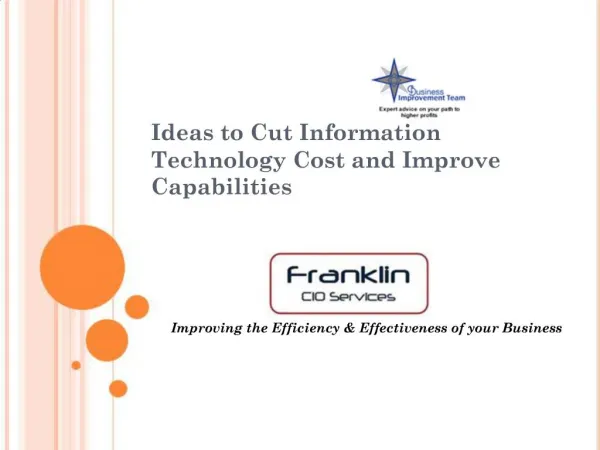 Ideas to Cut Information Technology Cost and Improve Capabilities