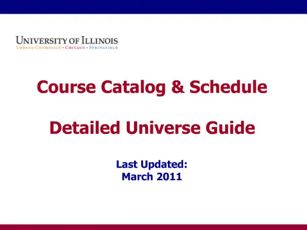Course Catalog Schedule Detailed Universe Guide Last Updated: March 2011