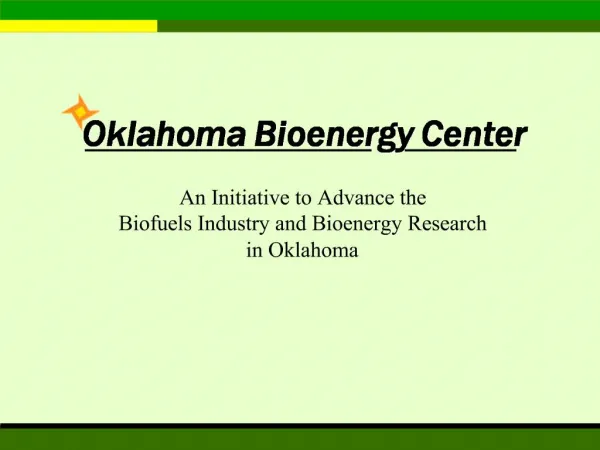 An Initiative to Advance the Biofuels Industry and Bioenergy Research in Oklahoma