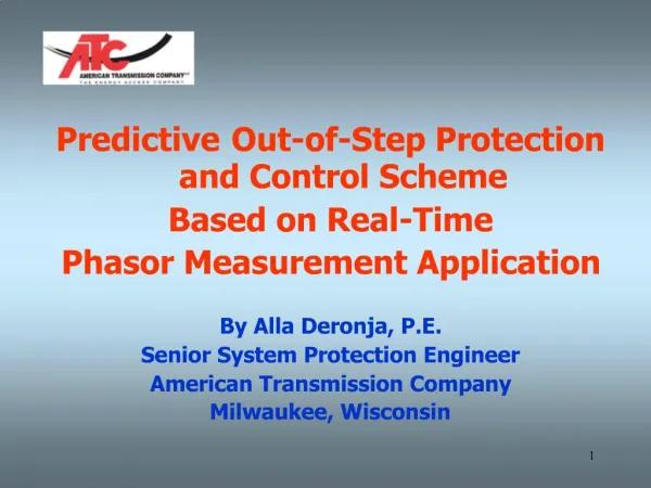 Predictive Out-of-Step Protection and Control Scheme Based on Real-Time Phasor Measurement Application By Alla Deronja