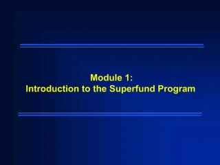 Module 1: Introduction to the Superfund Program - slide 1
