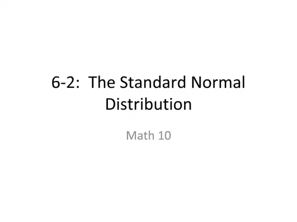 6-2: The Standard Normal Distribution