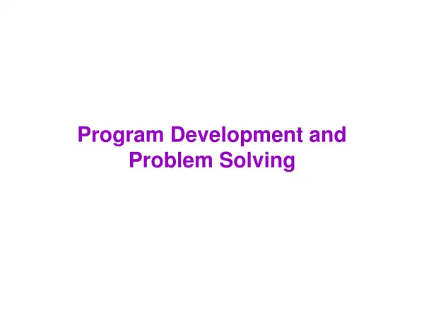 Program Development and Problem Solving
