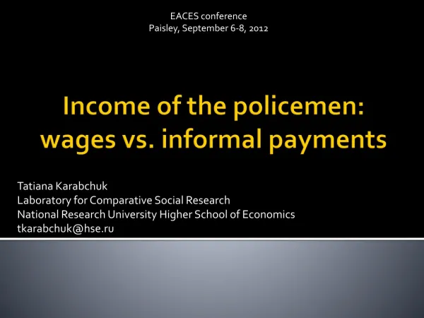 Income of the policemen: wages vs. informal payments