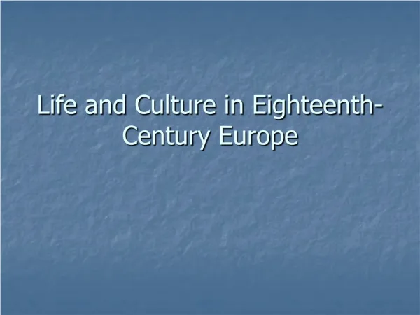 Life and Culture in Eighteenth-Century Europe