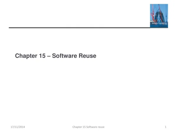 Chapter 15 – Software Reuse