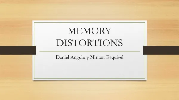MEMORY DISTORTIONS