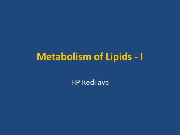 Metabolism of Lipids - I