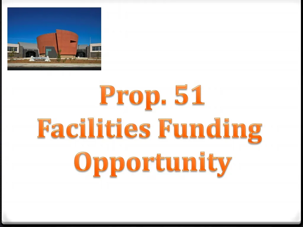 prop 51 facilities funding opportu nity