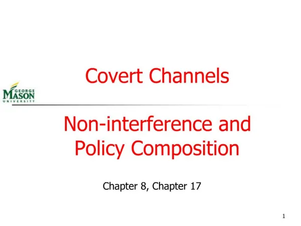 Covert Channels Non-interference and Policy Composition