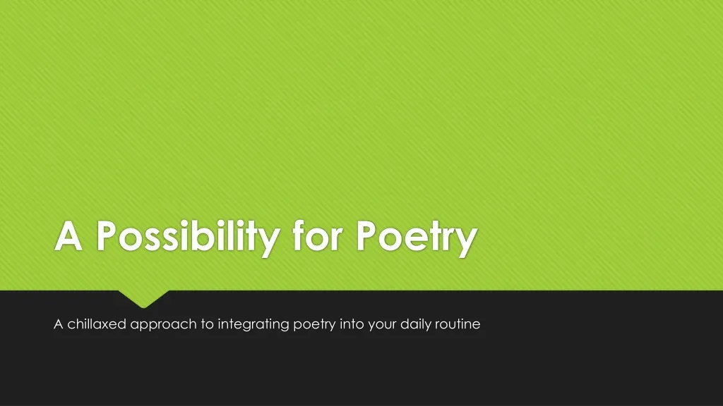 a possibility for poetry