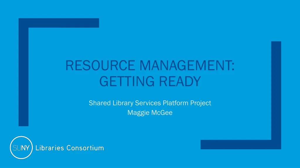 resource management getting ready