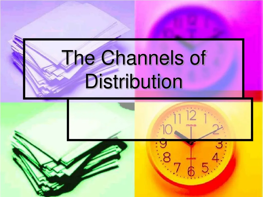 the channels of distribution