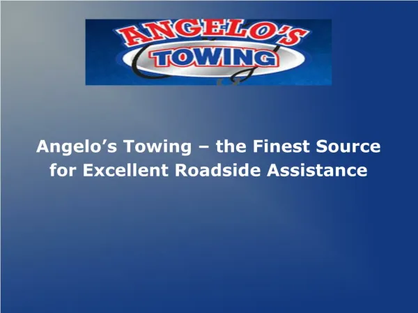 Angelo’s Towing – the Finest Source for Excellent Roadside A