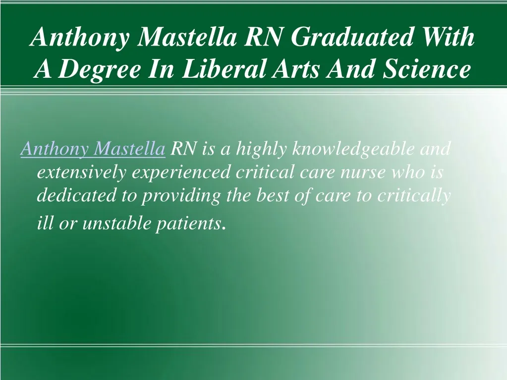 anthony mastella rn graduated with a degree in liberal arts and science