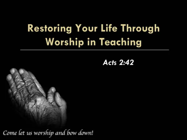 Restoring Your Life Through Worship in Teaching