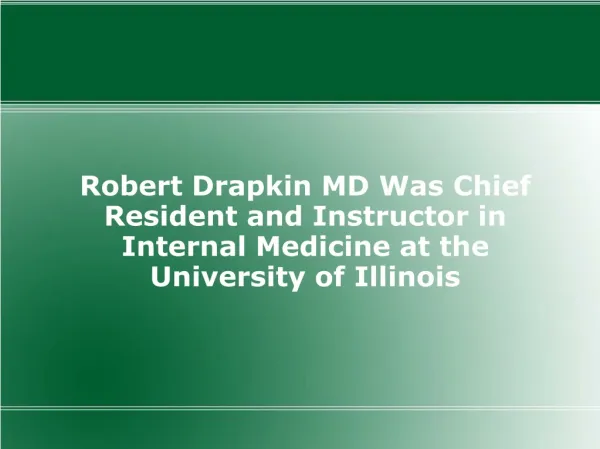 Robert Drapkin MD Was Chief Resident and Instructor in Inter