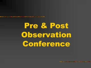Pre Post Observation Conference - slide 1