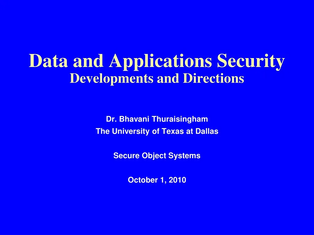 data and applications security developments and directions