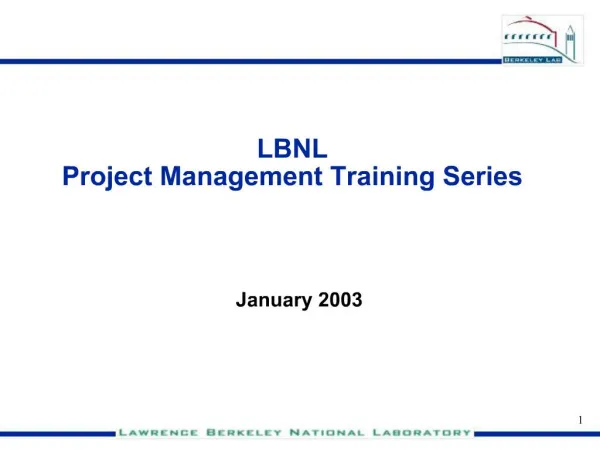 LBNL Project Management Training Series