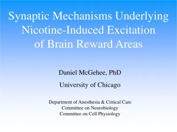 Daniel McGehee, PhD University of Chicago Department of Anesthesia &amp; Critical Care