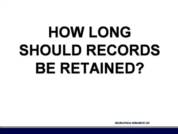 HOW LONG SHOULD RECORDS BE RETAINED