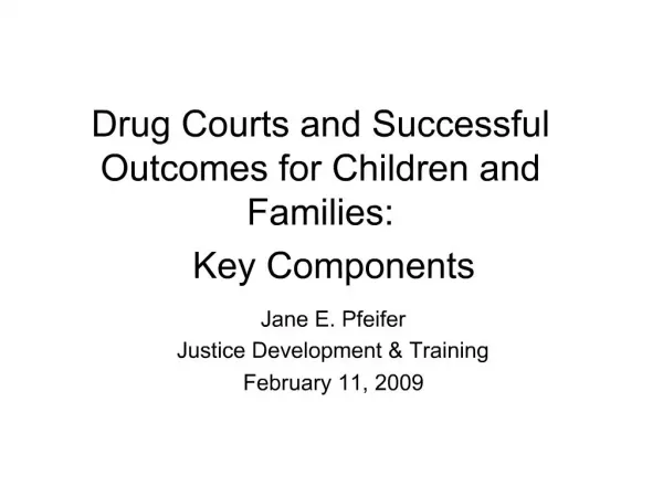 Drug Courts and Successful Outcomes for Children and Families: