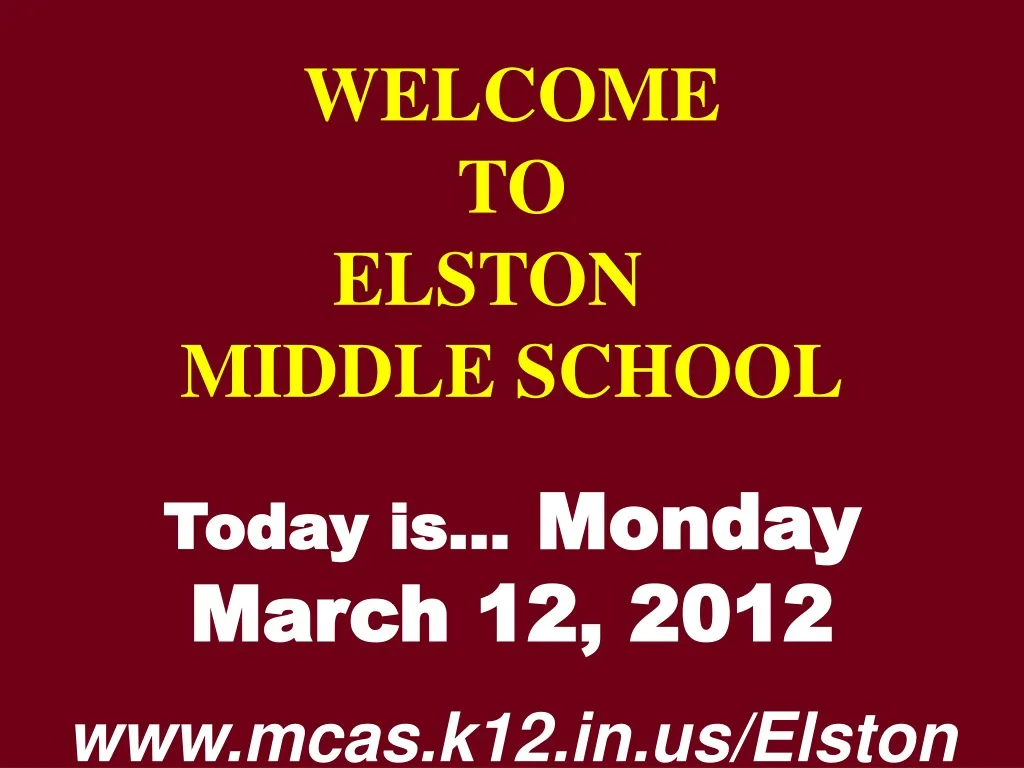 welcome to elston middle school today is monday