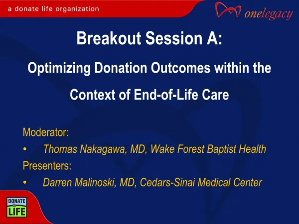 Breakout Session A: Optimizing Donation Outcomes within the Context of End-of-Life Care