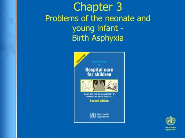 Chapter 3 Problems of the neonate and young infant - Birth Asphyxia